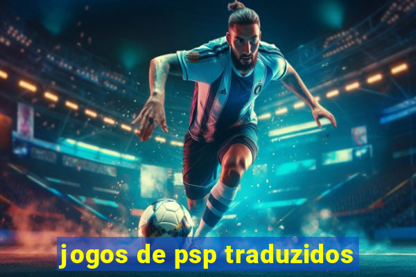 jogos de psp traduzidos